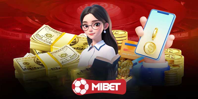 Các Bước Rút Tiền MIbet Chi Tiết Nhất